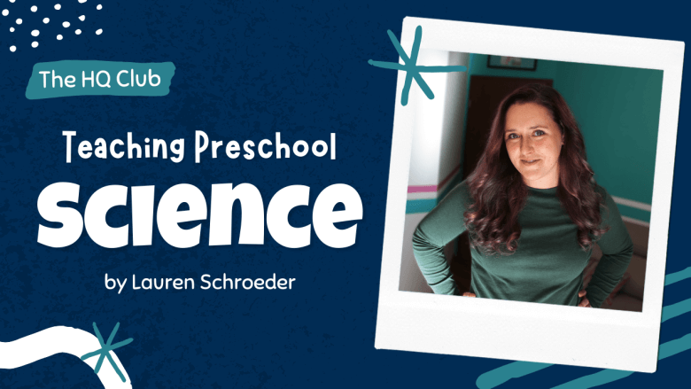 PRESCHOOL BOOTCAMP: Teaching Preschool Science by Lauren Schroeder