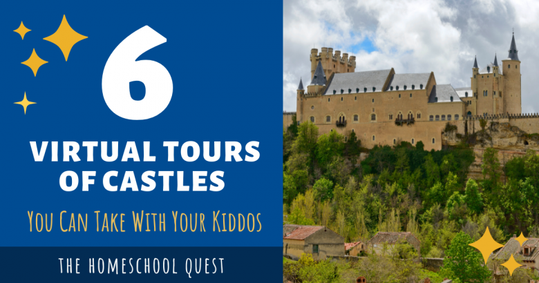 6 Virtual Tours of Castles You Can Take With Your Kiddos