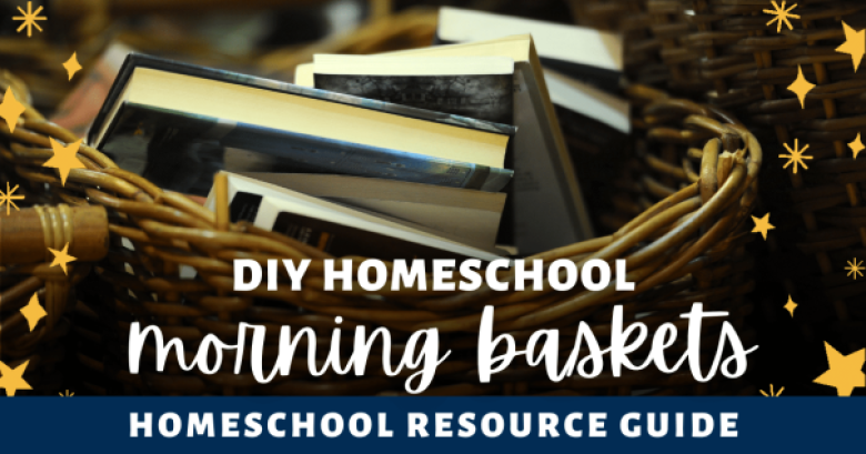 Homeschool Morning Baskets To Start The Day Right