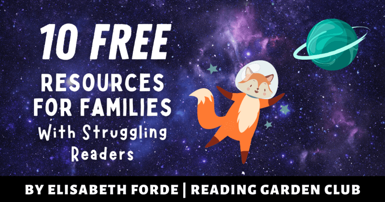 10 Free Resources for Families of Struggling Readers