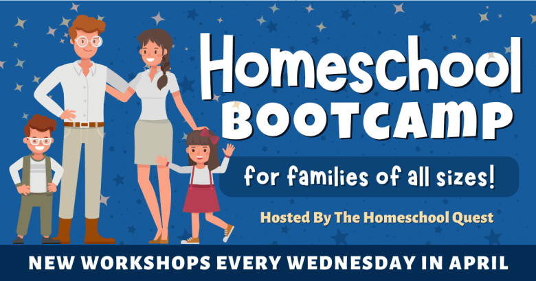 Join Us For A Homeschooling Bootcamp For Families Of All Sizes!