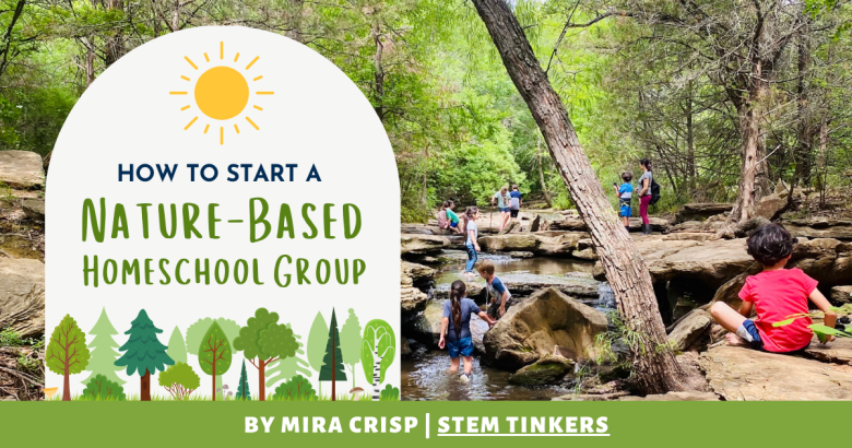 How To Start a Nature-Based Homeschool Group