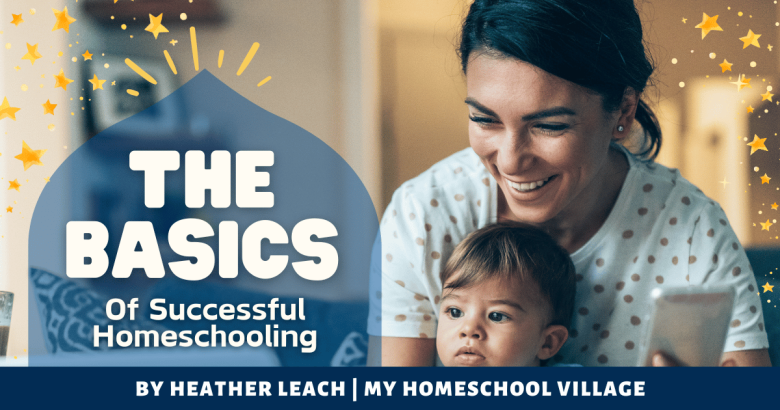 The Basics of What You Need for Successful Homeschooling