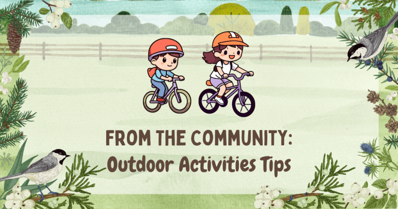 From The Community: Tips For Outdoor Activities