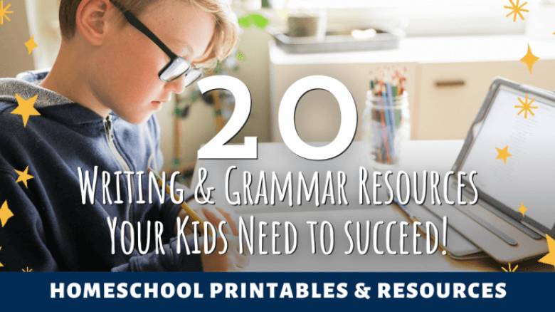 20 Writing & Grammar Resources Your Kids Need To Succeed